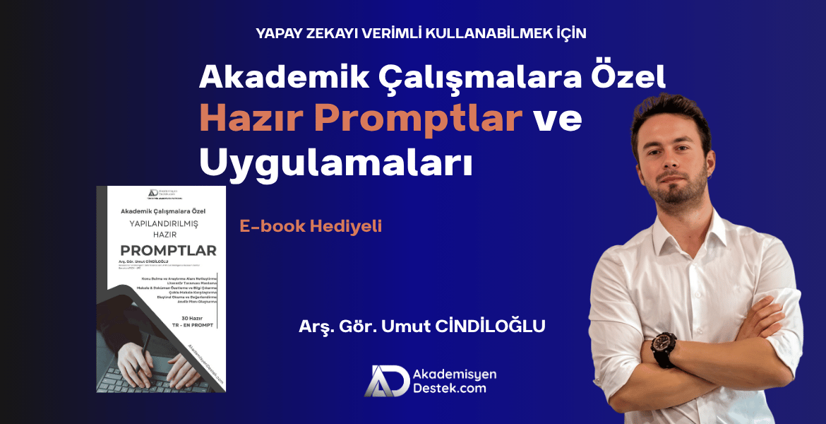 Akademik Çalışmalara Özel Promptlar ve Uygulamaları